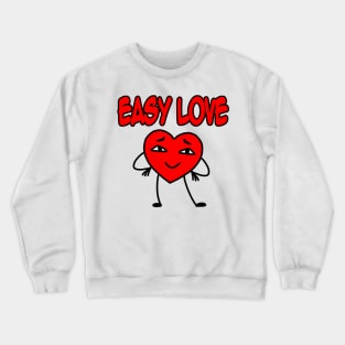 Easy love red Crewneck Sweatshirt